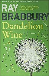Dandelion Wine, Bradbury, Ray