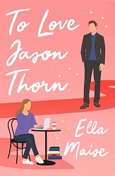 To Love Jason Thorn, Maise, Ella