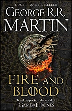 FIRE AND BLOOD: A History of the Targaryen Kings (PB), Martin, George R.R.