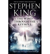 Wind Through the Keyhole: A Dark Tower Novel, King, Stephen