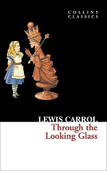 THROUGH THE LOOKING GLASS, Carroll, Lewis