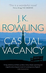 Casual Vacancy, The, Rowling, J.K.