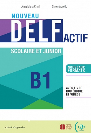 DELF Actif Nouveau: [B1]: Scolaire et Junior:  SB+ELI LINK App
