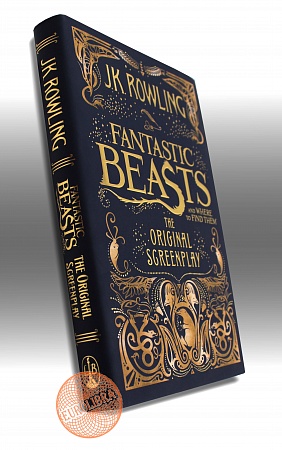 Fantastic Beasts and Where to Find Them. The Original Screenplay (HB), Rowling, J.K.