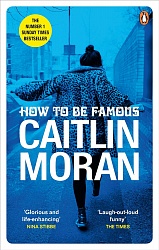 How to be Famous, Moran, Caitlin